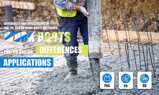 Differences And Applications Of PVC,PU, And RB  Work Boots Materials